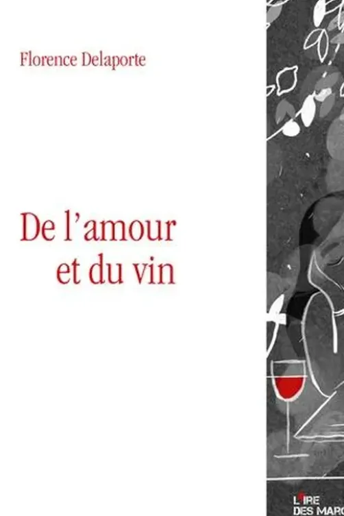 De l'amour et du vin, Florence Delaporte