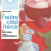 De l'autre côté du miroir. Avec 1 CD audio, Lewis Carroll