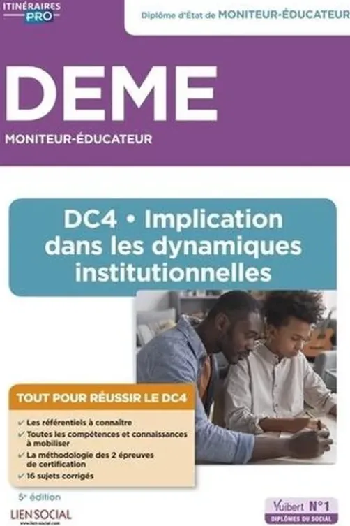 DEME Moniteur-éducateur. DC4 - Implication dans les dynamiques institutionnelles, 5e édition, Michel Billet