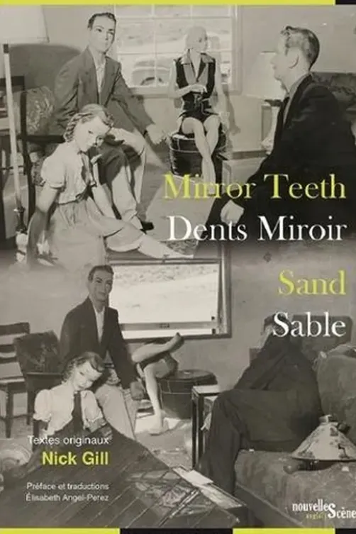Dents miroir ; Sable. Edition bilingue français-anglais, Nick Gill