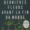 Dernières fleurs avant la fin du monde, Nicolas Cartelet