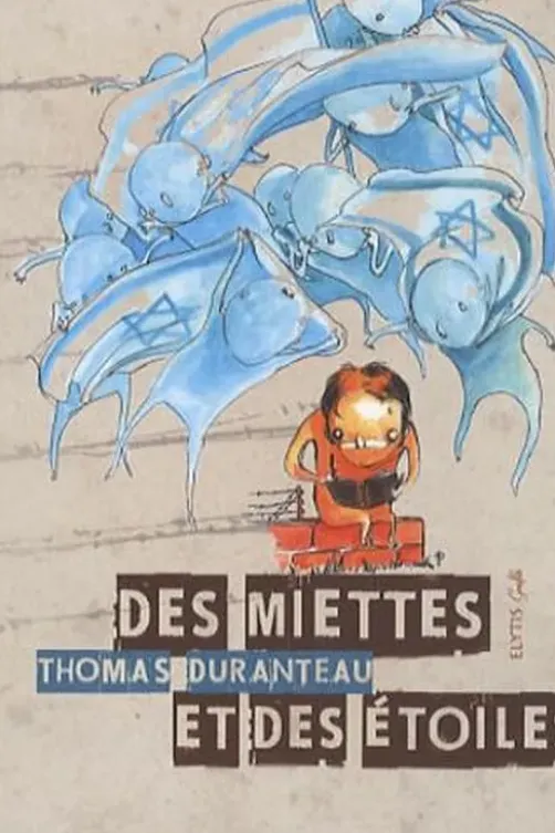 Des miettes et des étoiles, Thomas Duranteau