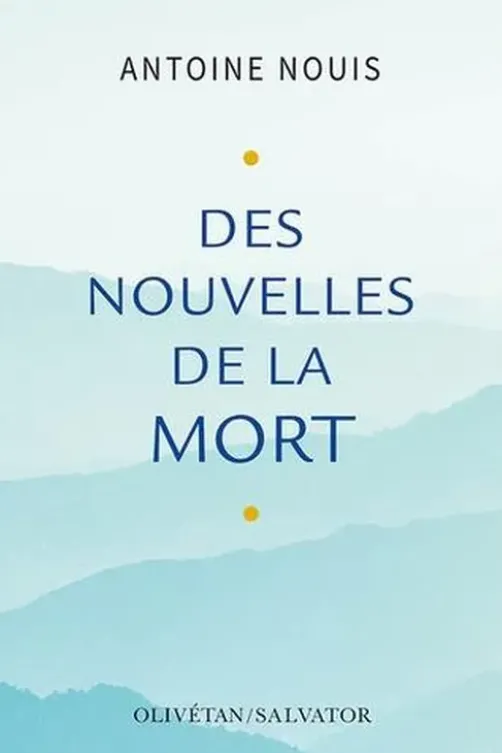 Des nouvelles de la mort, Antoine Nouis