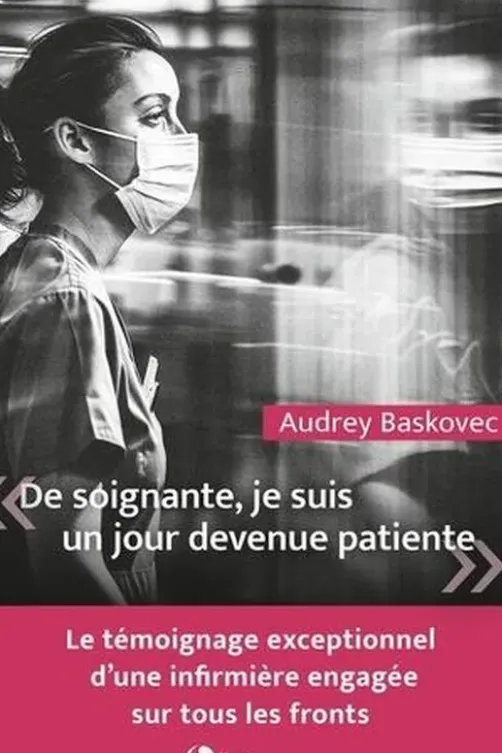 De soignante, je suis un jour devenue patiente, Audrey Baskovec