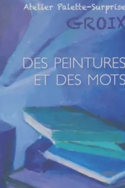 Des peintures et des mots, Collectif