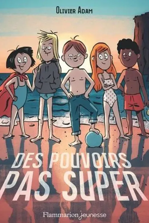 Des pouvoirs pas super, Olivier Adam