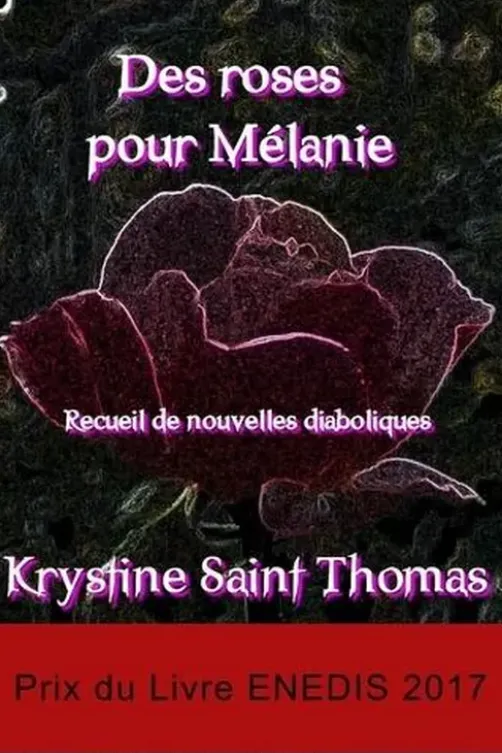 Des roses pour Mélanie, Krystine Saint Thomas