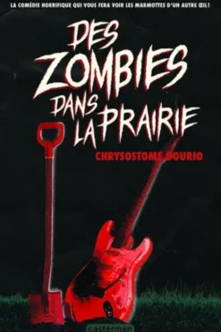 Des zombies dans la prairie, Chrysostome Gourio