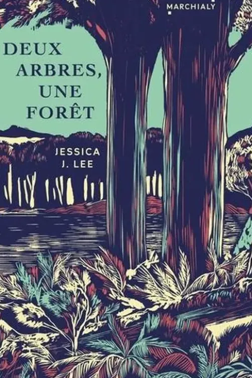Deux arbres, une forêt. Une histoire de migrations, de mémoire et de Taïwan, Jessica J. Lee