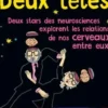 Deux têtes. Deux stars des neurosciences explorent les relations de nos cerveaux entre eux, Uta Frith