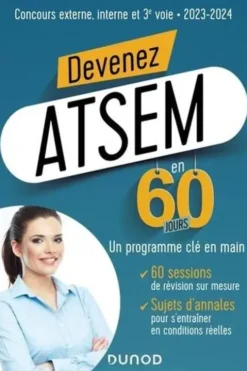Devenez ATSEM/ASEM en 60 jours. Concours externe, interne et 3e voie, Edition 2023-2024, Marie-Hélène Abrond