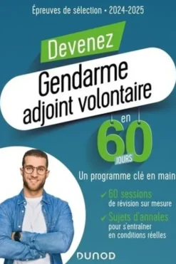 Devenez Gendarme adjoint volontaire en 60 jours. Epreuves de sélection, Edition 2024-2025, Marie-Hélène Abrond