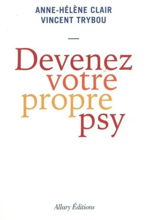 Devenez votre propre psy, Vincent Trybou