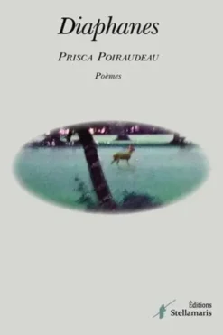 Diaphanes, Prisca Poiraudeau