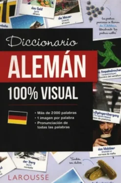 Diccionario de alemán 100% visual Espagnol/Allemand, Larousse Editorial