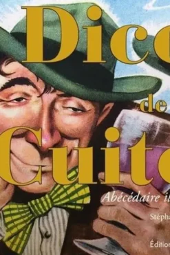 Dico de la cuite. Abécédaire illustré, Stéphane Pajot