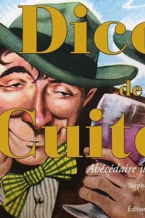 Dico de la cuite. Abécédaire illustré, Stéphane Pajot