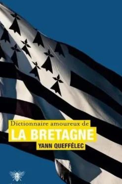 Dictionnaire amoureux de la Bretagne, Yann Queffélec
