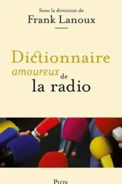 Dictionnaire amoureux de la radio, Frank Lanoux