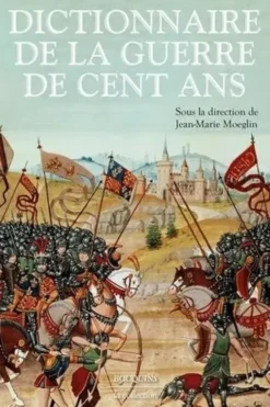 Dictionnaire de la guerre de Cent Ans, Jean-Marie Moeglin