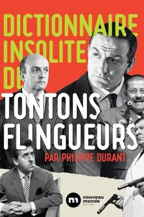 Dictionnaire insolite des Tontons flingueurs, Philippe Durant
