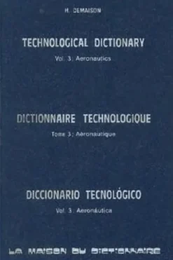 Dictionnaire technologique Tome 3 : Aeronautics, DEMAISON HENRI