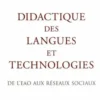 Didactique des langues et technologies. De lEAO aux réseaux sociaux, Muriel Grosbois