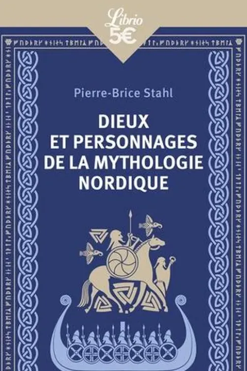 Dieux et personnages de la mythologie nordique, Pierre-Brice Stahl