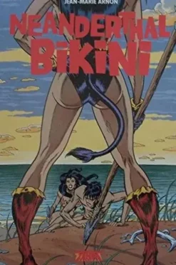Dinosaur Bop - Tome 3 - Neanderthal bikini, Jean-Marie Arnon