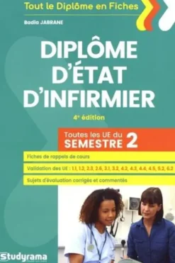 Diplôme d'Etat d'infirmier. Toutes les UE du semestre 2, 4e édition, Badia Jabrane