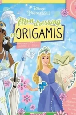 Disney Princesses. Mon dressing en origamis Aurore et Tiana
