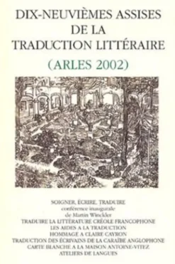 Dix-neuvièmes Assises de la traduction littéraire (Arles 2002), Collectif