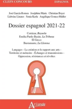 Dossier espagnol. Pardo Bazan, La Tribuna ; El Greco ; Cortazar, Rayuela ; Bustamante, La Llorona, Edition 2021-2022, Christian Boyer