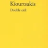 Double exil, Yannis Kiourtsakis