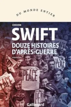 Douze histoires d'après-guerre, Graham Swift