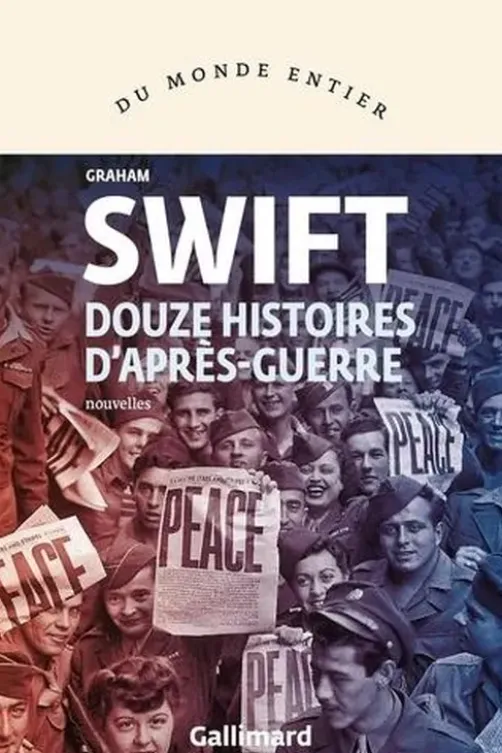 Douze histoires d'après-guerre, Graham Swift