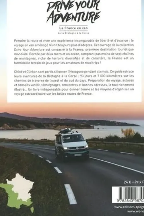 Drive your Adventure. La France en van, de la Bretagne à la Corse, Chloé Ferrari