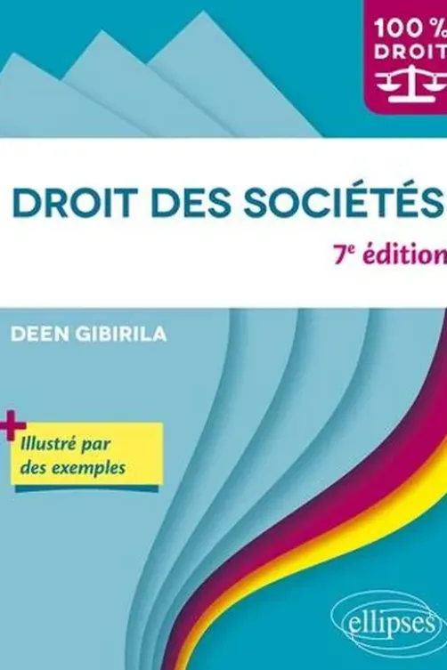 Droit des sociétés. 7e édition, Deen Gibirila