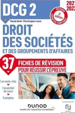 Droit des sociétés et des groupements d'affaires DCG 2. Fiches de révision, Edition 2021-2022, Pascale David