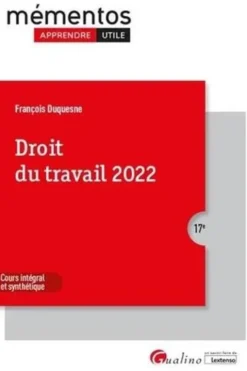 Droit du travail. Edition 2022, François Duquesne