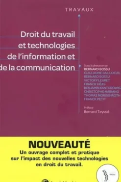 Droit du travail et technologies de l'information et de la communication, Bernard Bossu