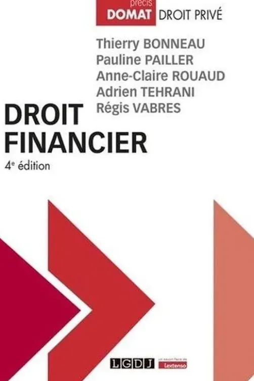 Droit financier. 4e édition, Thierry Bonneau