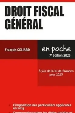 Droit fiscal général. Edition 2023, François Goliard