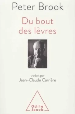 Du bout des lèvres, Peter Brook