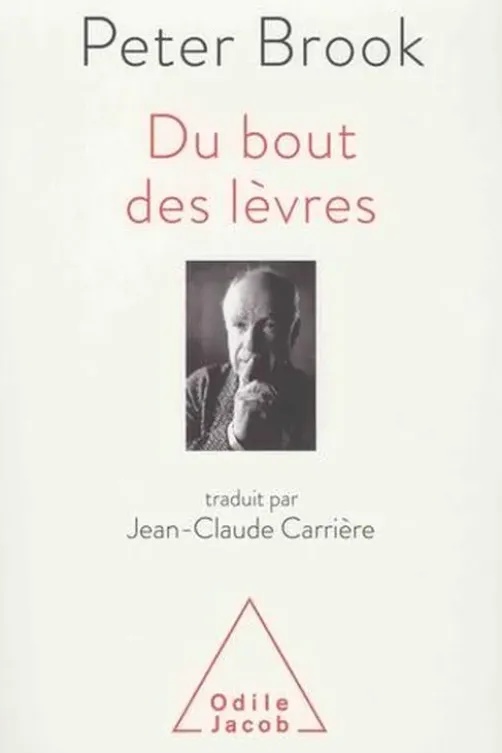 Du bout des lèvres, Peter Brook