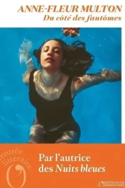 Du côté des fantômes, Anne-Fleur Multon