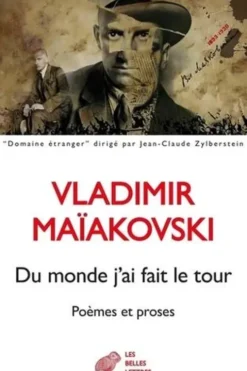Du monde j'ai fait le tour. Poèmes et proses, Vladimir Maïakovski