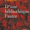 D'une bibliothèque l'autre, Enis Batur