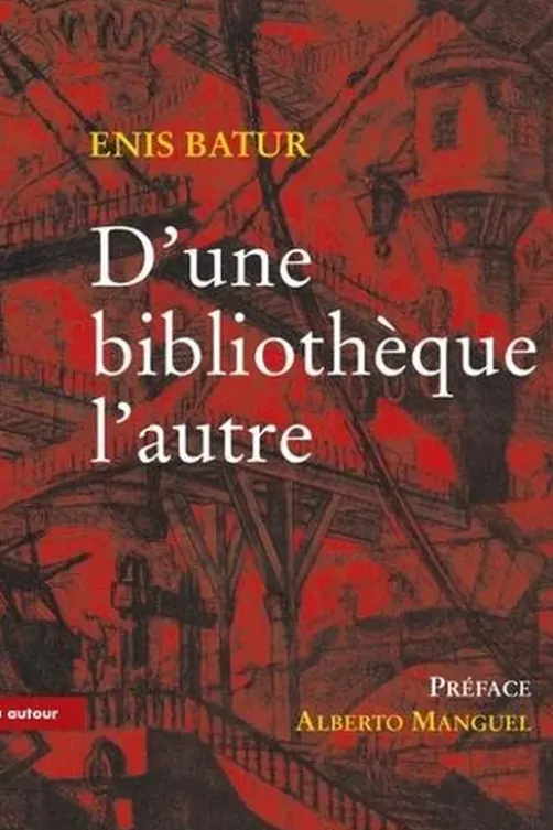 D'une bibliothèque l'autre, Enis Batur