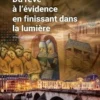 Du rêve à l'évidence en finissant dans la lumière, Alexandre Bontemps